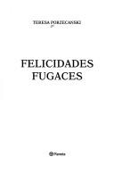 Cover of: Felicidades fugaces