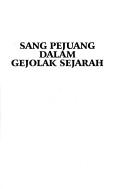 Sang Pejuang dalam gejolak sejarah by Iwa Kusuma Sumantri