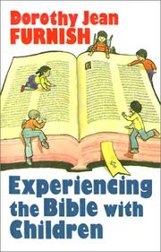 Cover of: Experiencing the Bible with children by Dorothy Jean Furnish