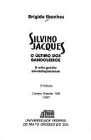 Silvino Jacques, o último dos bandoleiros by Brígido Ibanhes