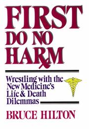 Cover of: First, do no harm | Bruce Hilton
