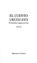 Cover of: El cuento uruguayo: narradores uruguayos de hoy