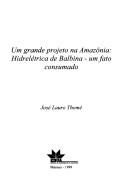 Um grande projeto na Amazônia by José Lauro Thomé