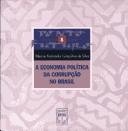 Cover of: A economia política da corrupção no Brasil