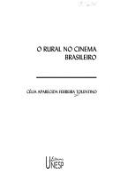 Cover of: O rural no cinema brasileiro