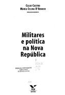 Cover of: Militares e política na Nova República by Celso Castro, Maria Celina D'Araujo, organizadores ; [depoimentos de Henrique Sabóia ... et al.].