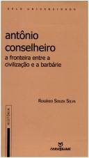 Cover of: Antônio Conselheiro: a fronteira entre a civilização e a barbárie