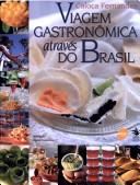Cover of: Viagem gastronômica através do Brasil