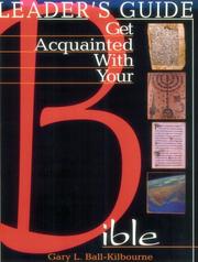 Cover of: Get Acquainted With Your Bible by Gary L. Ball-Kilbourne