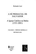 Cover of: A Sé primacial de Salvador by Riolando Azzi