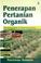 Cover of: Penerapan pertanian organik
