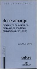 Cover of: Doce amargo: produtores de açúcar no processo de mudança, Pernambuco, 1874-1941