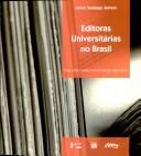 Cover of: Editoras universitárias no Brasil by Leilah Santiago Bufrem