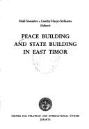 Cover of: Peace building and state building in East Timor