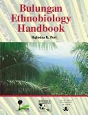 Cover of: The Bulungan ethnobiology handbook: a field manual for biological and social science research on the knowledge and use of plants and animals among 18 indigenous groups in northern East Kalimantan, Indonesia