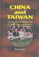 Cover of: China and Taiwan by Sheng, Lijun.