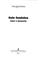 Cover of: Solo feminino: amor e desacerto