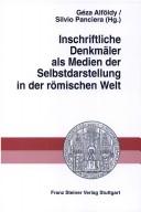 Cover of: Inschriftliche Denkmäler als Medien der Selbstdarstellung in der römischen Welt