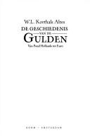 De geschiedenis van de gulden by W. L. Korthals Altes