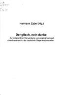 Cover of: Denglisch, nein danke! by Hermann Zabel (Hg.).