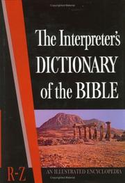Cover of: The Interpreter's Dictionary of the Bible, An Illustrated Encyclopedia (Volume 4: R-Z) by George Arthur Buttrich