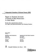 Report on dormant accounts of victims of Nazi persecution in Swiss banks = by Independent Committee of Eminent Persons.