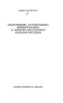 Cover of: Trasformismo, autoritarismo, meridionalismo: il ministro dell'interno Giovanni Nicotera