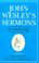 Cover of: John Wesley's sermons