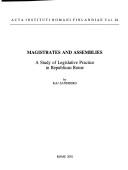 Cover of: Magistrates and assemblies: a study of legislative practice in Republican Rome