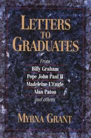 Cover of: Letters to graduates: from Billy Graham, Pope John Paul II, Madeleine L'Engle, Alan Paton, and others