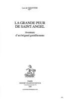 Cover of: La grande peur de Saint-Angel: aventure d'un brigand gentilhomme