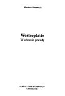 Cover of: Westerplatte--w obronie prawdy