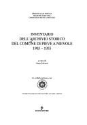 Inventario dell'Archivio storico del Comune di Pieve a Nievole, 1905-1955 by Archivio storico del Comune di Pieve a Nievole.