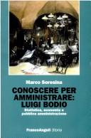 Cover of: Conoscere per amministrare: Luigi Bodio by Marco Soresina, Marco Soresina