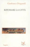 Cover of: Ripensare la città