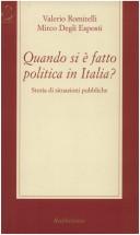 Cover of: Quando si è fatto politica in Italia?: storia di situazioni pubbliche