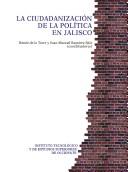 Cover of: La ciudadanización de la política en Jalisco