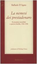 Cover of: La nemesi dei prestadenaro: economia mondiale e guerra fredda (1944-1948)