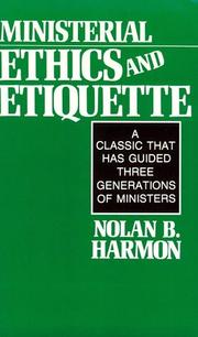 Ministerial ethics and etiquette by Nolan B. Harmon