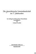 Cover of: Die oberschlesische Literaturlandschaft im 17. Jahrhundert