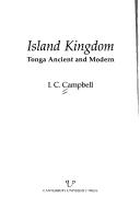 Cover of: Island kingdom: Tonga ancient and modern