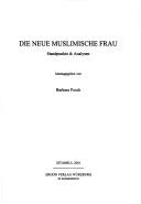 Cover of: Die neue muslimische Frau by herausgegeben von Barbara Pusch.