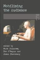 Cover of: Mobilising the audience by edited by Mark Balnaves, Tom O'Regan, and Jason Sternberg.