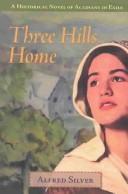 Cover of: Three hills home