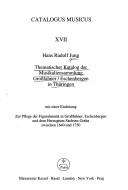 Cover of: Thematischer Katalog der Musikaliensammlung Grossfahner/Eschenbergen in Thüringen: mit einer Einleitung zur Pflege der Figuralmusik in Grossfahner, Eschenbergen und dem Herzogtum Sachsen-Gotha zwischen 1640 und 1750