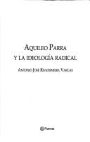 Cover of: Aquileo Parra y la ideología radical