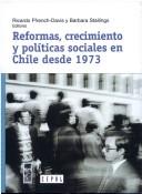 Cover of: Reformas, crecimiento y políticas sociales en Chile desde 1973