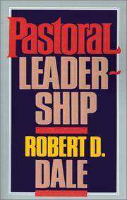 Cover of: Pastoral leadership: a handbook of resources for effective congregational leadership