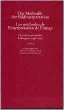 Cover of: Methodik der Bildinterpretation: deutsch-französische Kolloquien 1998-2000 = Les méthodes de l'interprétation de l'image