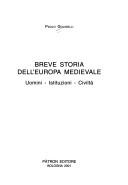 Cover of: Breve storia dell'Europa medievale: uomini, istituzioni, civiltà